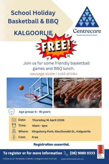 Centrecare Goldfields School Holiday Kalgoorlie Basketball BBQ 16 Apr 26